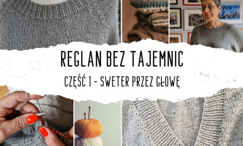 REGLAN BEZ TAJEMNIC Część 1 – Sweter przez głowę